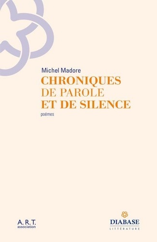 Michel Madore - Chroniques de parole et de silence.