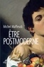 Michel Maffesoli - Être postmoderne.