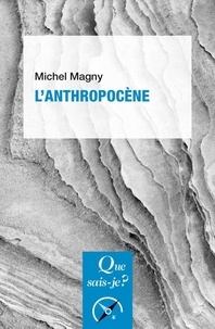 Michel Magny - L'anthropocène.