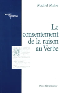 Le consentement de la raison au Verbe