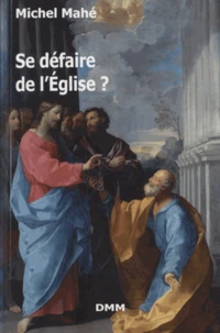 Se défaire de l'Eglise ?