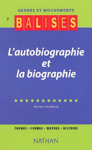 Michel Maillard - L'autobiographie et la biographie.