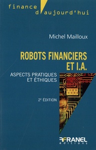 Michel Mailloux - Robots financiers et I.A. - Aspects pratiques et éthiques.