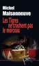 Michel Maisonneuve - Les tigres ne crachent pas le morceau.