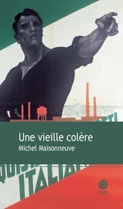 Michel Maisonneuve - Une vieille colère.