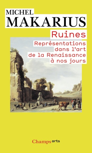 Michel Makarius - Ruines - Représentations dans l'art de la Renaissance à nos jours.