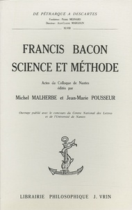Michel Malherbe et Jean-Marie Pousseur - Francis Bacon : science et méthode - Actes du colloque de Nantes.