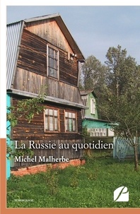 Michel Malherbe - La Russie au quotidien.