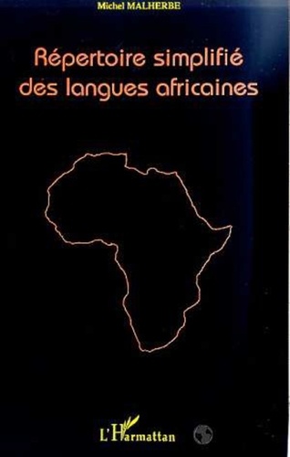 Michel Malherbe - Répertoire simplifié des langues africaines.