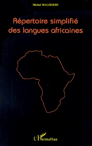 Michel Malherbe - Répertoire simplifié des langues africaines.