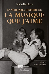 Michel Mallory, La véritable histoire de La musique que j'aime