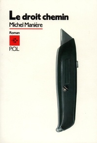 Michel Manière - Le Droit chemin.
