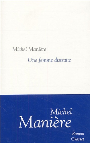 Michel Manière - Une femme distraite.