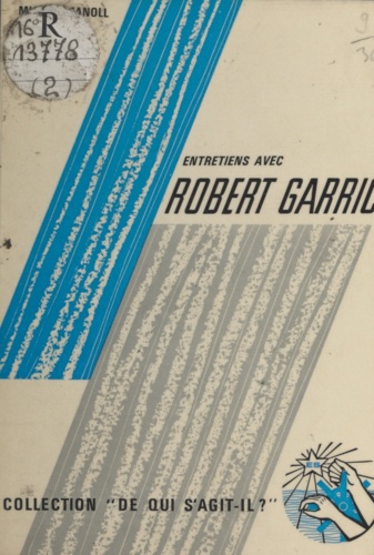 Entretiens  avec Robert Garric
