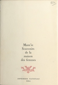 Michel Manz'Ie - Souvenirs de la maison des femmes.