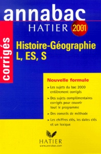Michel Marc et Jacques Asklund - Histoire-Geographie Bac L/Es/S. Sujets Corriges 2001.