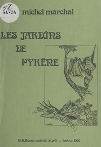 Michel Marchal et Marcel Derosier - Les Jardins de Pyrène.