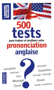 Michel Marcheteau et Jean-Pierre Berman - 500 tests de prononciation anglais GB/US - Pour s'évaluer et progresser.