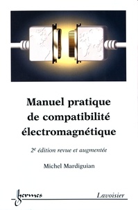 Manuel pratique de compatibilité électromagnétique - Prédictions et solutions aux perturbations électromagnétiques.pdf