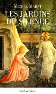 Michel Maret - Les jardins du silence.