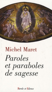 Michel Maret - Paroles et paraboles de sagesse.