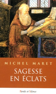 Michel Maret - Sagesse en éclats.