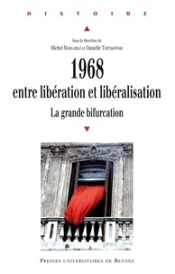 Ebook téléchargement gratuit nederlands 1968, entre libération et libéralisation  - La grande bifurcation (French Edition)  par Michel Margairaz, Danielle Tartakowsky 9782753567429