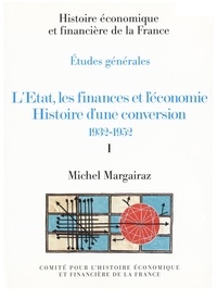 Michel Margairaz - L'Etat, les finances et l'économie - Histoire d'une conversion (1932-1952) 2 volumes.