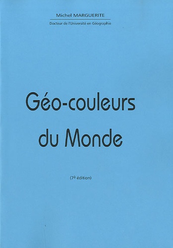 Michel Marguerite - Géo-couleurs du monde.