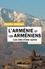 L'Arménie et les Arméniens en 100 questions. Les clés d'une survie