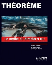 Michel Marie et François Thomas - Le mythe du director's cut.