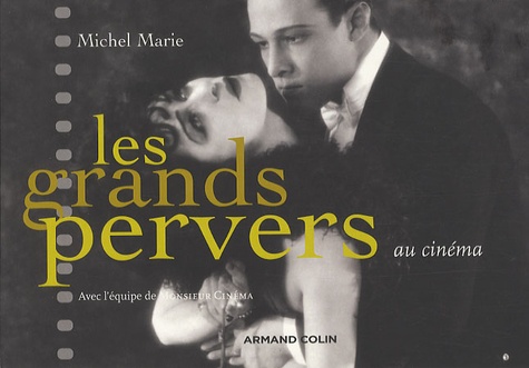 Les grands pervers au cinéma | Marie, Michel (1945-....) - historien du cinéma. Auteur
