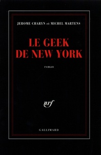 Michel Martens et Jerome Charyn - Le Geek De New York.
