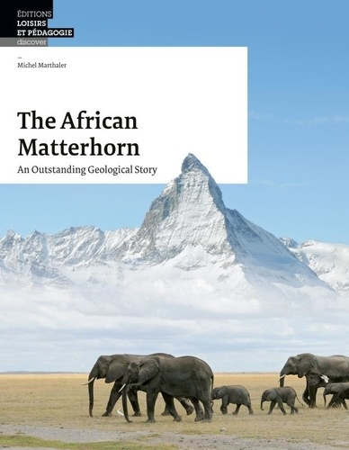 The African Matterhorn. An Outstanding Geological Story 2nd edition