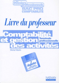 Michel Martin - Comptabilite Bac Pro Terminale Comptabilite Et Gestion Des Activites. Livre Du Professeur.