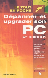 Michel Martin - Dépanner et upgrader son PC.