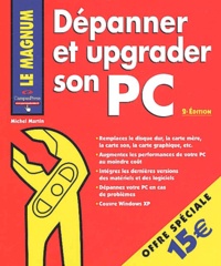 Michel Martin - Dépanner et upgrader son PC.