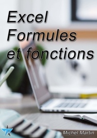 Michel Martin - Excel - Formules et fonctions.