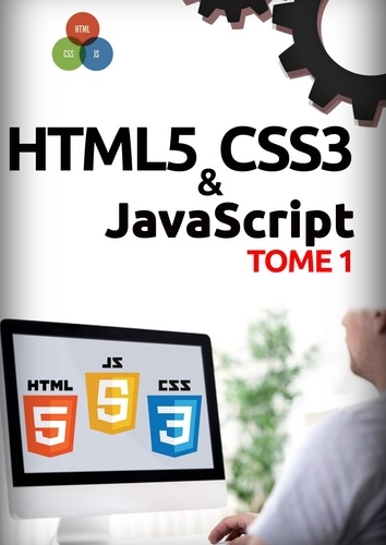 Michel Martin - HTML5, CSS3, JavaScript Tome 1.