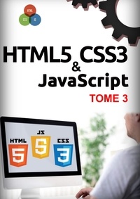 Michel Martin - HTML5, CSS3, JavaScript Tome 3.