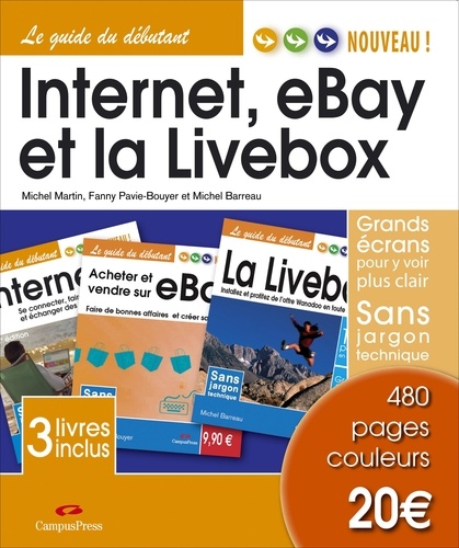Michel Martin et Fanny Pavie-Bouyer - Internet, eBay et la Livebox - Pack en 3 volumes.