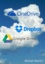 Le cloud enfin expliqué 2e édition. OneDrive, Dropbox et Google Drive