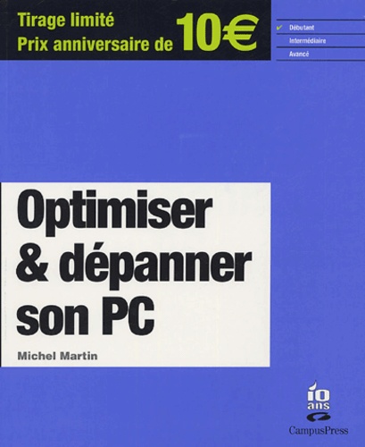 Michel Martin - Optimiser & dépanner son PC.