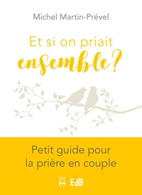 Et si on priait ensemble