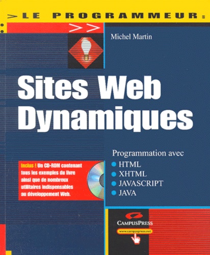 Michel Martin - Sites Web Dynamiques Avec Html, Xhtml, Javascript Et Java 2. Avec Cd-Rom.