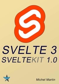 Michel Martin - Svelte 3 - et SvelteKit 1.0.