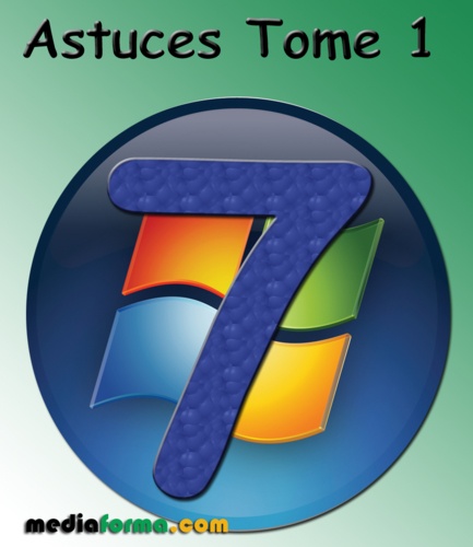 Michel Martin - Windows 7 Astuces Tome 1.