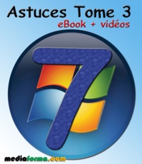 Michel Martin - Windows 7 Astuces Tome 3 avec vidéos.