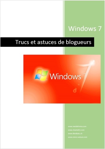 Windows 7 - Trucs de blogueurs