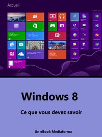 Michel Martin - Windows 8 - Ce que vous devez savoir.